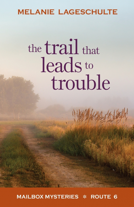 The Trail That Leads to Trouble