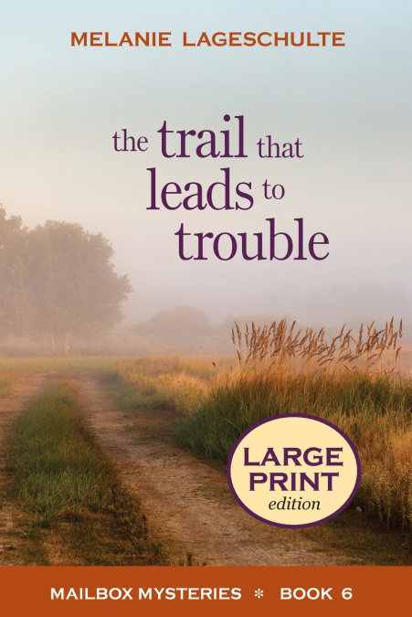 The Trail That Leads to Trouble