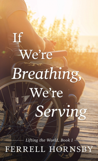 If We’re Breathing, We’re Serving