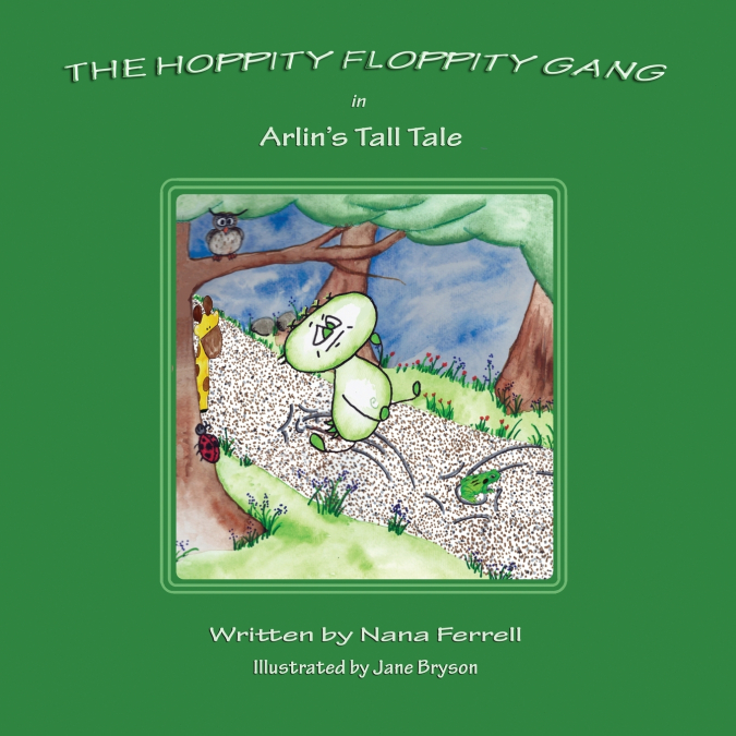 Hoppity Floppity Gang in Arlin’s Tall Tale