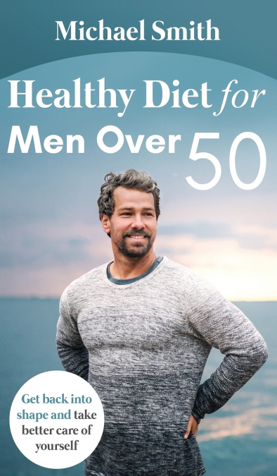 Healthy Diet for Men Over 50