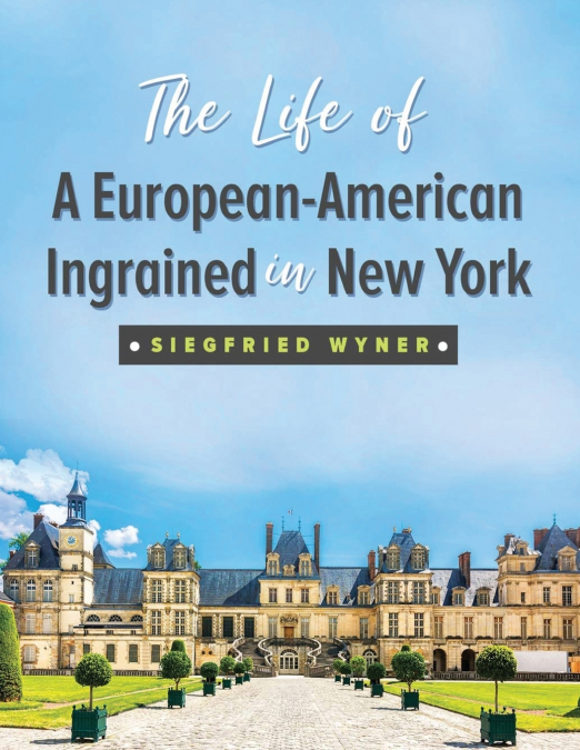 The Life of a European-American Ingrained in New York