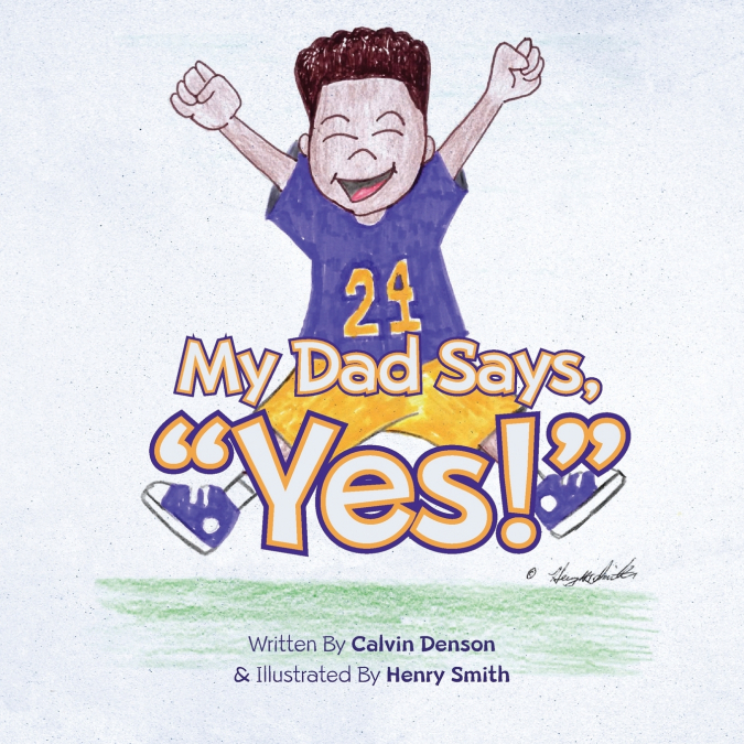 My Dad Says 'Yes!'