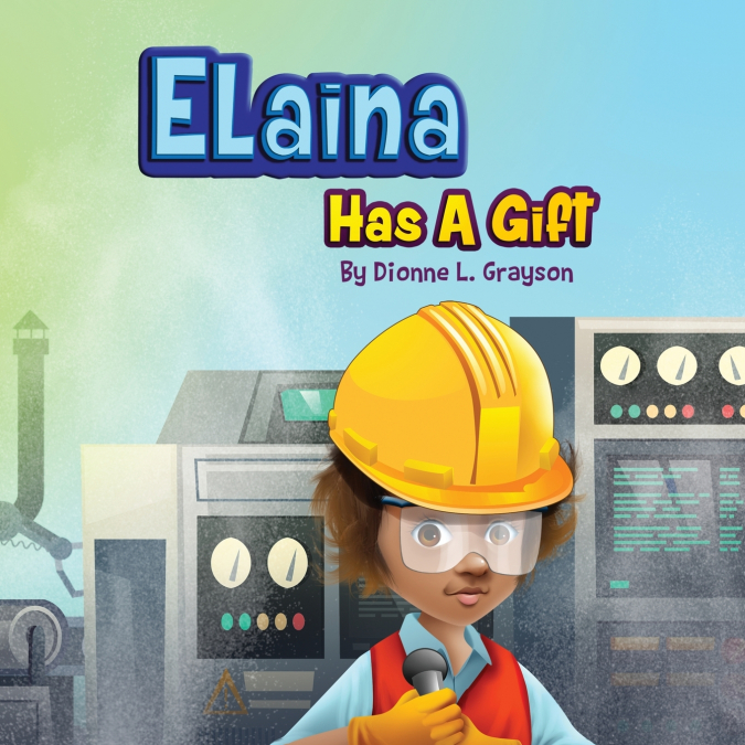 Elaina Has A Gift