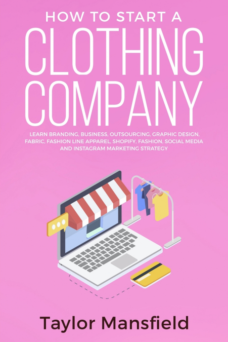 How to Start a Clothing Company