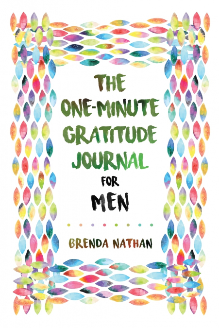 The One-Minute Gratitude Journal for Men