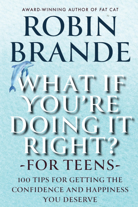 What If You’re Doing It Right? For Teens