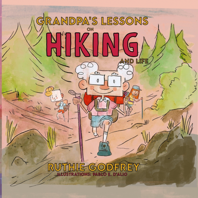 Grandpa’s Lessons on Hiking and Life