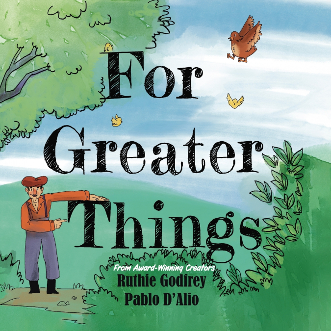 For Greater Things