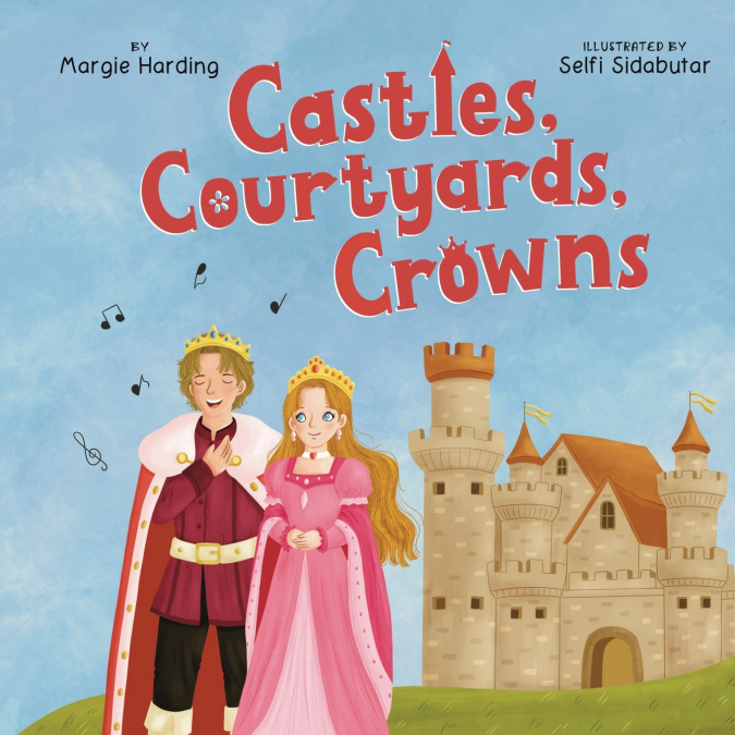 Castles, Courtyards, Crowns