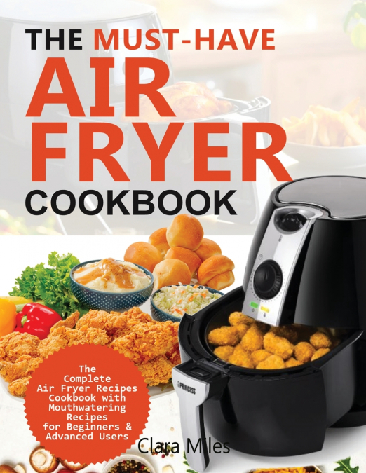 THE MUST-HAVE AIR FRYER COOKBOOK