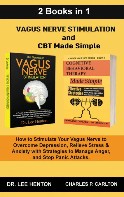 Vagus Nerve Stimulation and CBT Made Simple  (2 Books in 1)