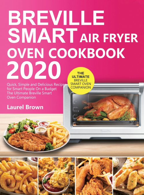 Breville Smart Air Fryer Oven Cookbook 2020