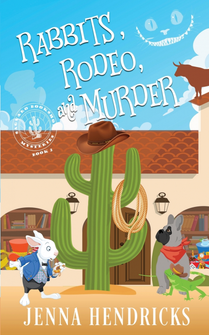 Rabbits, Rodeo, and Murder