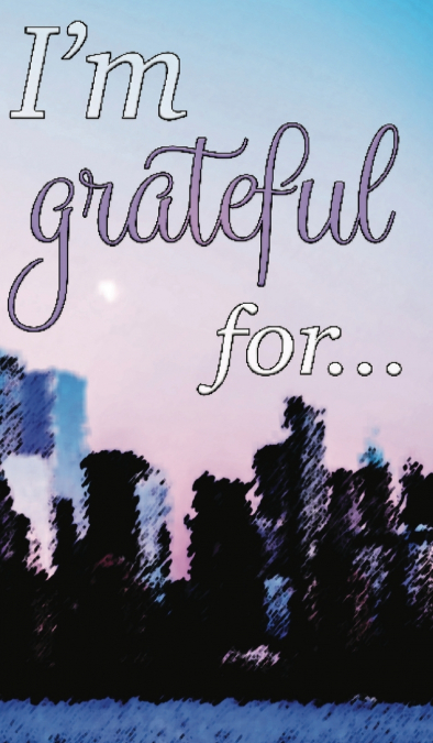 I’m Grateful For...