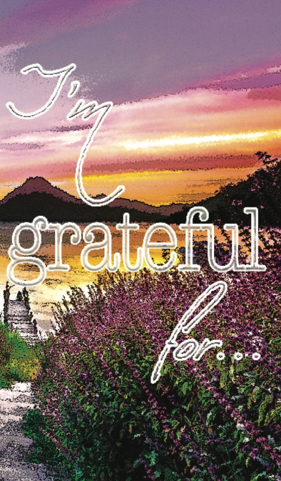 I’m Grateful For...
