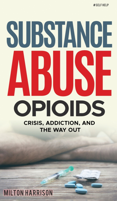 Substance Abuse Opioids