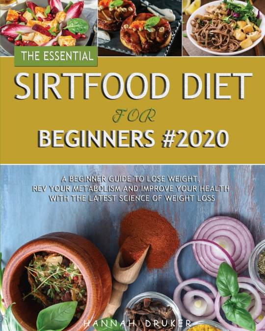 The Essential Sirtfood Diet for Beginners #2020