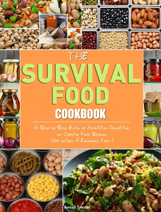 The Survival Food Cookbook