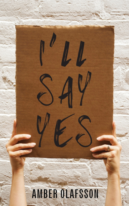 I’ll Say Yes