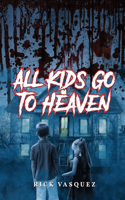 All Kids Go to Heaven