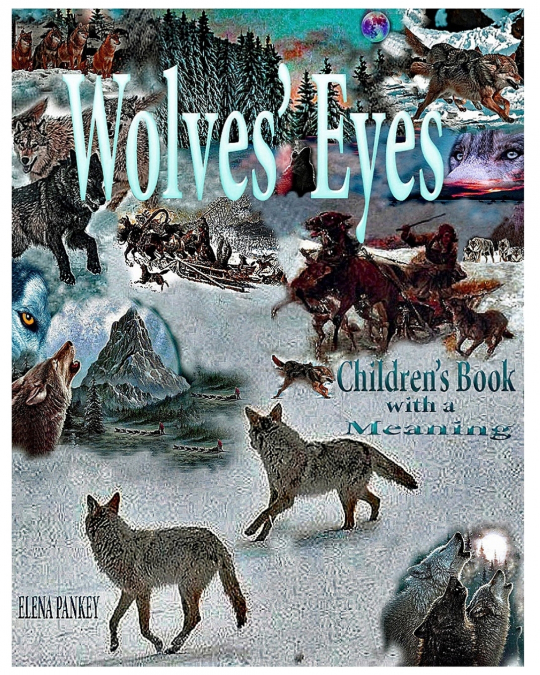 Wolves’s Eyes. Children’s book with a meaning.