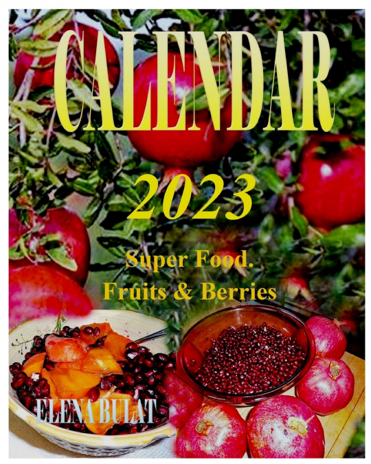 Calendar 2023. Super Food. Fruits & Berries