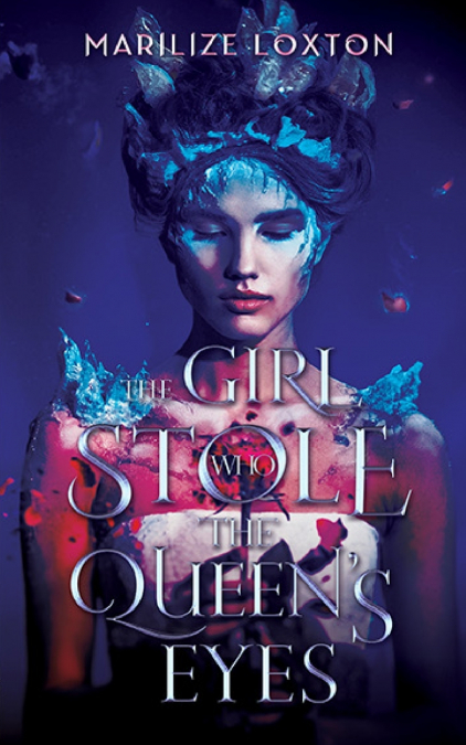 The Girl Who Stole the Queen’s Eyes