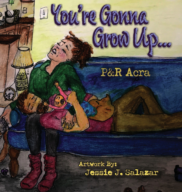 You’re Gonna Grow Up...