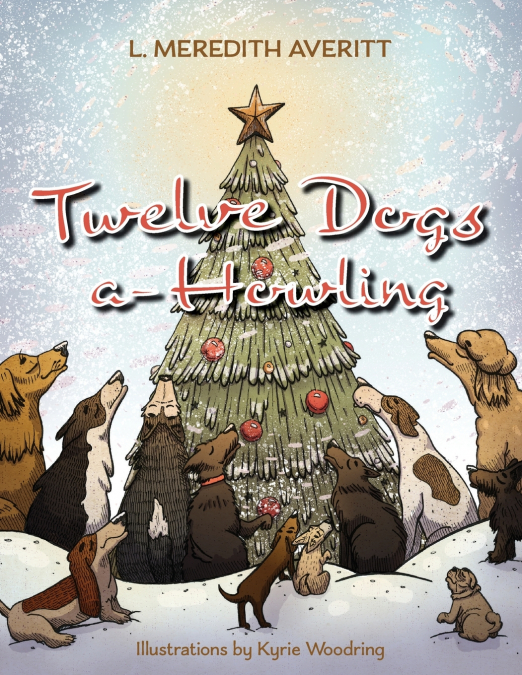 Twelve Dogs a-Howling