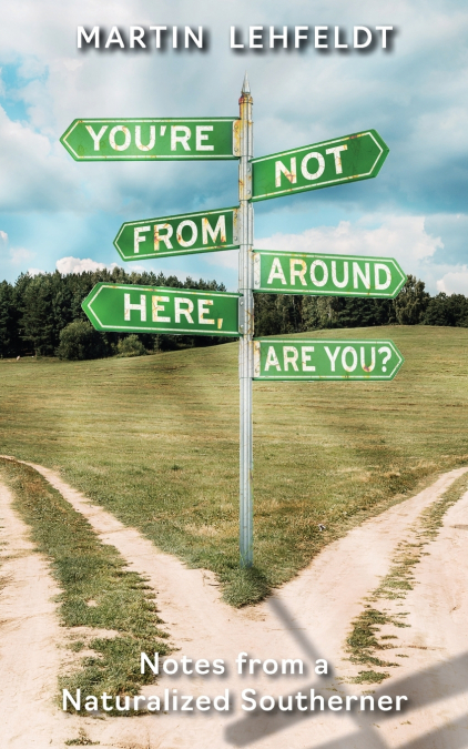 You’re Not From Around Here, Are You?