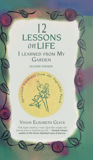 12 Lessons on Life I Learned From My Garden