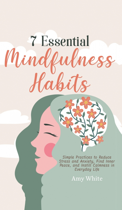 7 Essential Mindfulness Habits