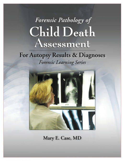 Forensic Pathology of Child Death Assessment
