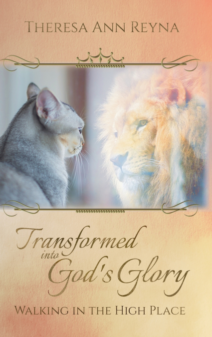 Transformed into God’s Glory