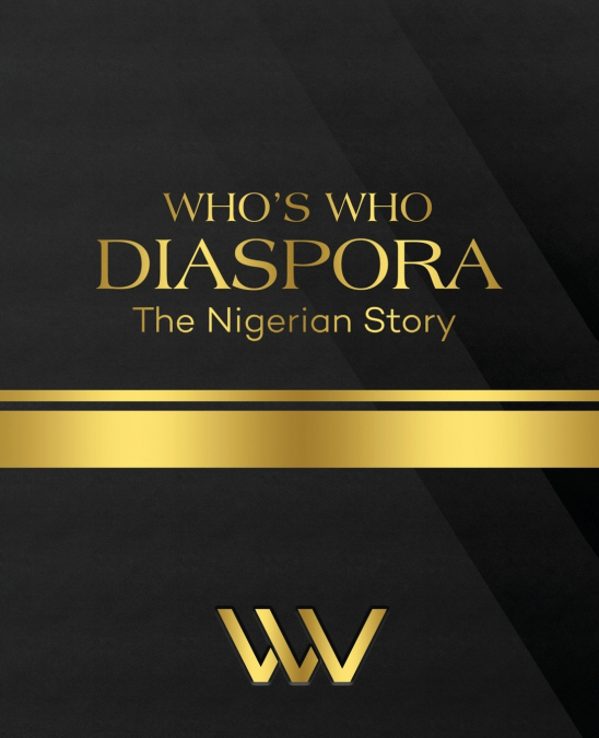 WHO’S WHO DIASPORA The Nigerian Story