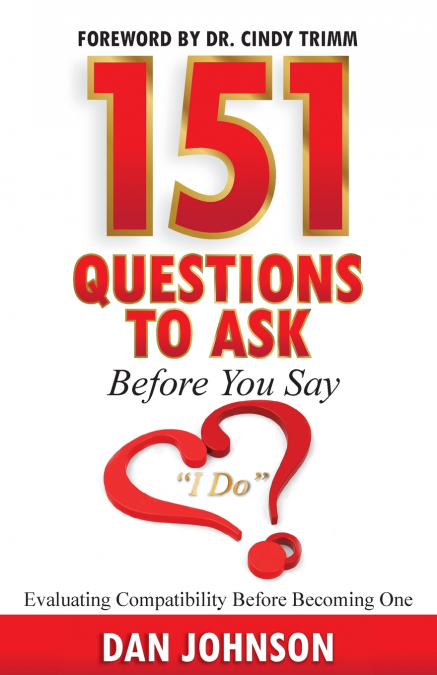 151 Questions to Ask Before You Say 'I Do' | Evaluating Compatibility Before Becoming One