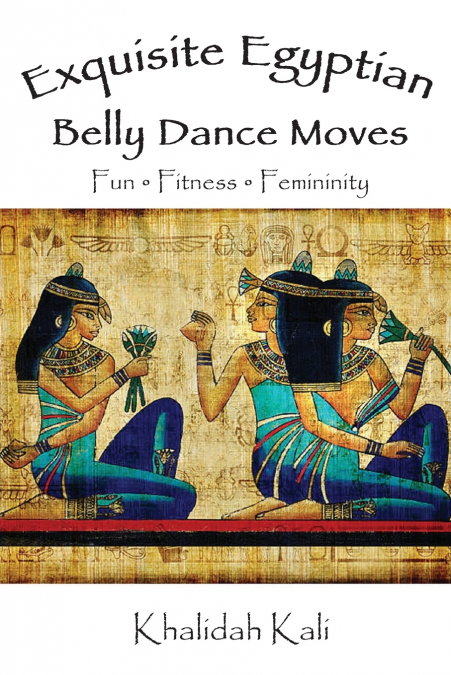 Exquisite Egyptian Belly Dance Moves