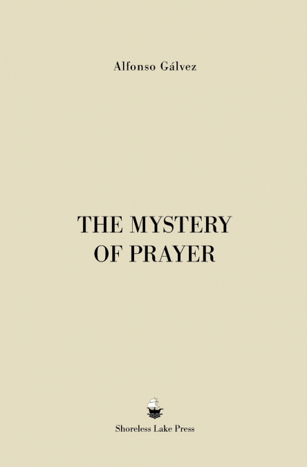 The Mystery of Prayer