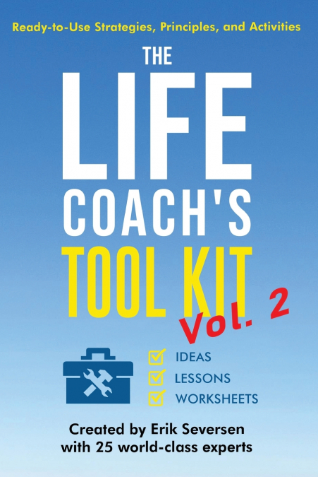 The Life Coach’s Tool Kit, Vol. 2