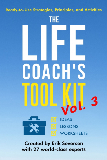 The Life Coach’s Tool Kit, Vol. 3