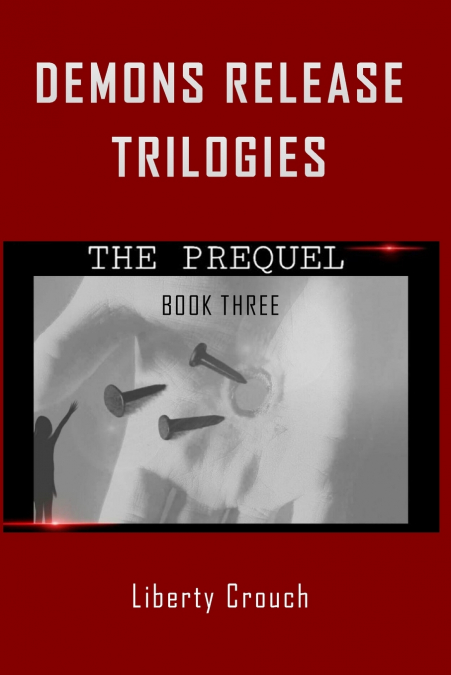 Demons Release Trilogies  The Prequel  Book Three