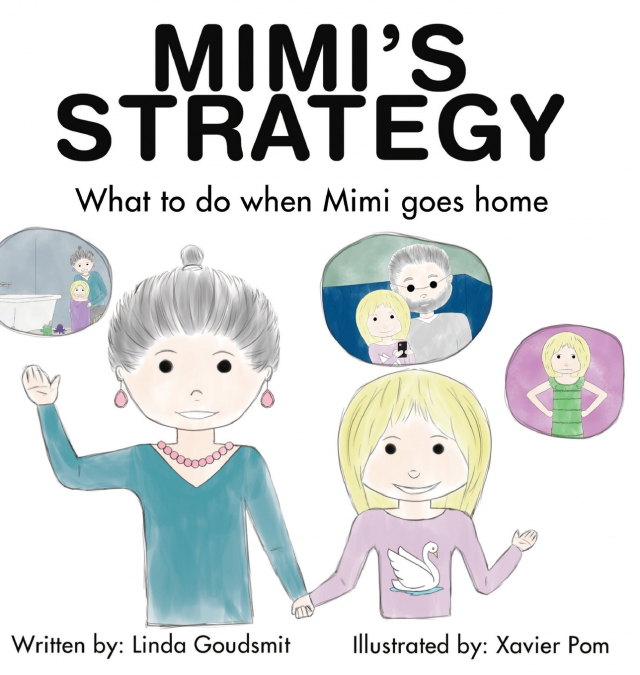 MIMI’S STRATEGY What to do when Mimi goes home