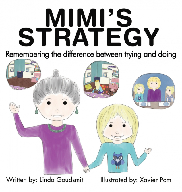 MIMI’S STRATEGY Remembering the difference between trying and doing