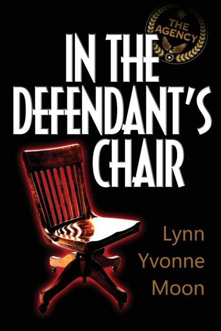 The Agency - In the Defendant’s Chair