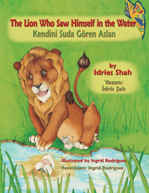 The Lion Who Saw Himself in the Water / Kendini Suda Gören Aslan