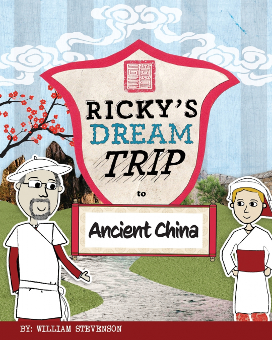 Ricky’s Dream Trip to Ancient China