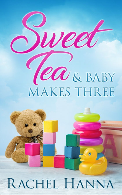 Sweet Tea & Baby Makes Three