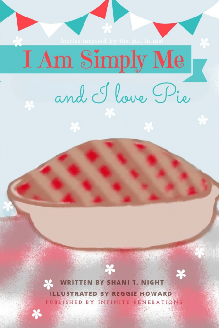 I Am Simply Me and I love Pie