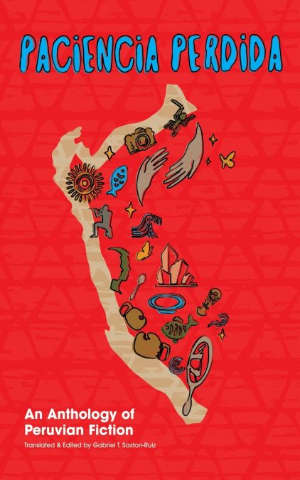 Paciencia Perdida, An Anthology of Peruvian Fiction